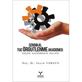 Sendikal Örgütlenme Tuc Örgütlenme Akademisi - Sayım Yorgun