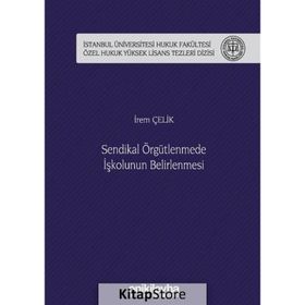 Sendikal Örgütlenmede İşkolunun Belirlenmesi - İrem Çelik
