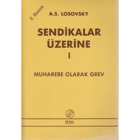 Sendikalar Üzerine 1 Muharebe Olarak Grev - A. S. Losovsky