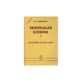 Sendikalar Üzerine 1 Muharebe Olarak Grev - A. S. Losovsky