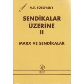 SENDIKALAR ÜZERİNE II - A. S. LOSOVSKY