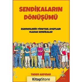 Sendikaların Dönüşümü - Taner Akpınar