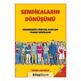 Sendikaların Dönüşümü - Taner Akpınar
