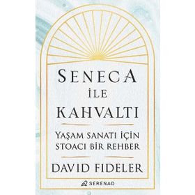 Seneca İle Kahvaltı - David Fideler