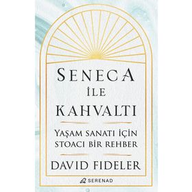 Seneca İle Kahvaltı - David Fideler