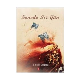 Senede Bir Gün - Seçil Oğuz