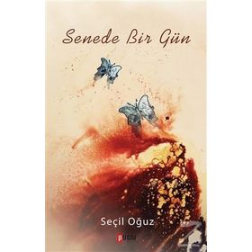 Senede Bir Gün - Seçil Oğuz