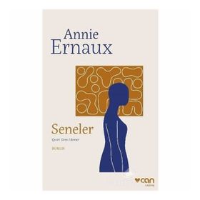 Seneler - Annie Ernaux