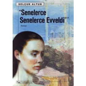 SENELERCE SENELERCE EVVELDI - SELÇUK ALTUN