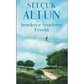 SENELERCE SENELERCE EVVELDI - SELÇUK ALTUN