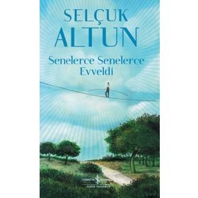 SENELERCE SENELERCE EVVELDI - SELÇUK ALTUN