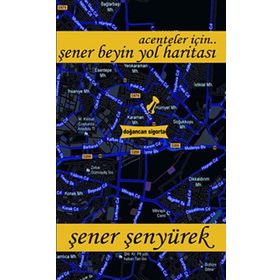 ŞENER BEY'IN FIRTINASI - ŞENER BEY'IN YOL HARITASI - ŞENER ŞENYÜREK