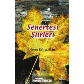 SENERTESI ŞIIRLERI - NEŞET KILIÇARSLAN