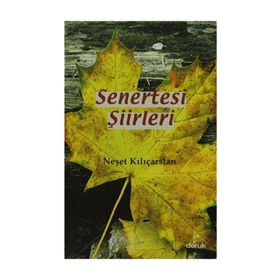 SENERTESI ŞIIRLERI - NEŞET KILIÇARSLAN