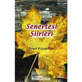 SENERTESI ŞIIRLERI - NEŞET KILIÇARSLAN