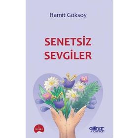 Senetsiz Sevgiler - Hamit Göksoy