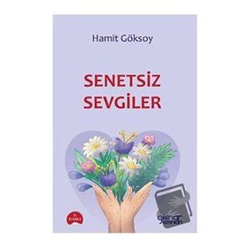 Senetsiz Sevgiler - Hamit Göksoy