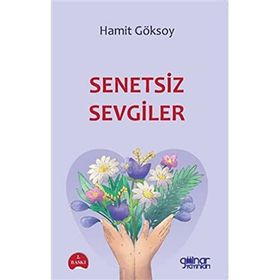 Senetsiz Sevgiler - Hamit Göksoy