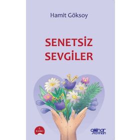 Senetsiz Sevgiler - Hamit Göksoy