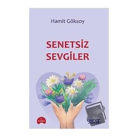 Senetsiz Sevgiler - Hamit Göksoy