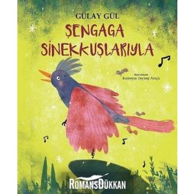 Şengaga Sinekkuşlarıyla / Gülay Gül / Yapı Kredi Yayınları