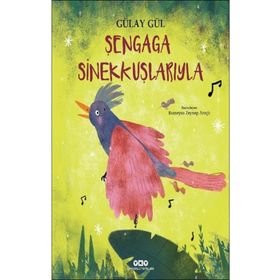 Şengaga Sinekkuşlarıyla / Gülay Gül / Yapı Kredi Yayınları