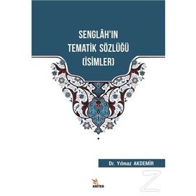 Senglah'ın Tematik Sözlüğü - Yılmaz Akdemir