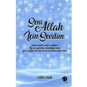 Seni Allah İçin Sevdim - Tuğçe Çakır
