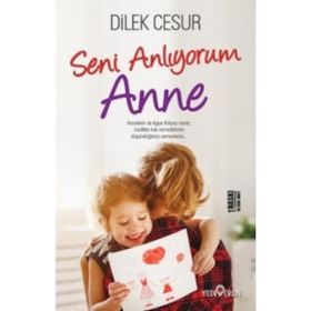 Seni Anlıyorum Anne Dilek Cesur Yediveren Yayınları