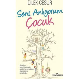 Seni Anlıyorum Çocuk Dilek Cesur