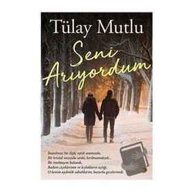 Seni Arıyordum - Tülay Mutlu