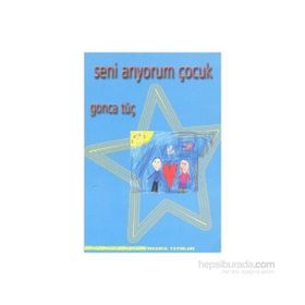 SENI ARIYORUM ÇOCUK - GONCA TÜÇ
