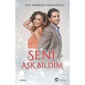 Seni Aşk Bildim - Elif Yağmur Urfalıoğlu