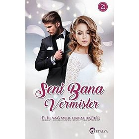 Seni Bana Vermişler - Elif Yağmur Urfalıoğlu