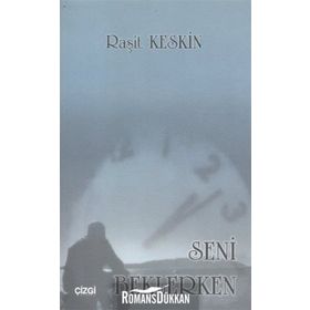 Seni Beklerken - Raşit Keskin