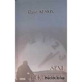 Seni Beklerken - Raşit Keskin