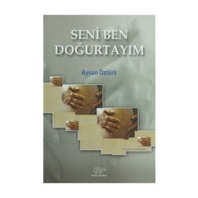 Seni Ben Doğurtayım - Aysun Öztürk