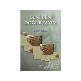 Seni Ben Doğurtayım - Aysun Öztürk