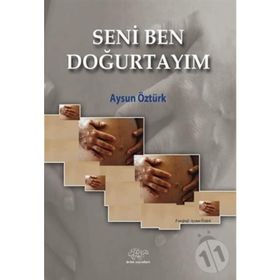 Seni Ben Doğurtayım - Aysun Öztürk