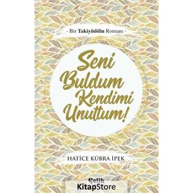 Seni Buldum Kendimi Unuttum - Hatice Kübra İpek