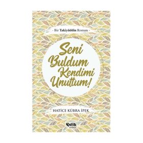 Seni Buldum Kendimi Unuttum - Hatice Kübra İpek