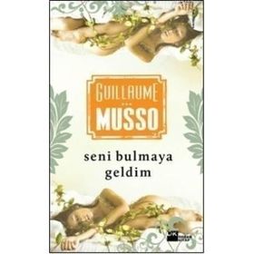 SENI BULMAYA GELDIM - GUILLAUME MUSSO