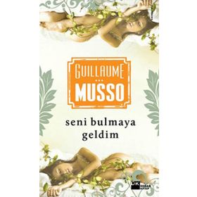SENI BULMAYA GELDIM - GUILLAUME MUSSO