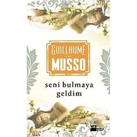 SENI BULMAYA GELDIM - GUILLAUME MUSSO