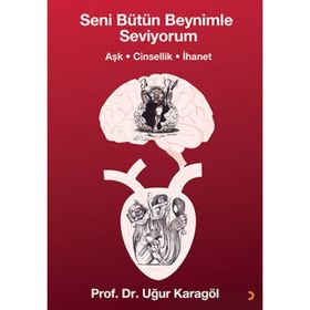 Seni Bütün Beynimle Seviyorum - Uğur Karagöl