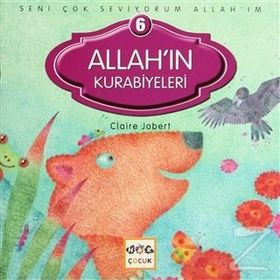 SENI ÇOK SEVIYORUM ALLAH'IM ALLAH'IN KURABIYELERI - CLAIRE JOBERT