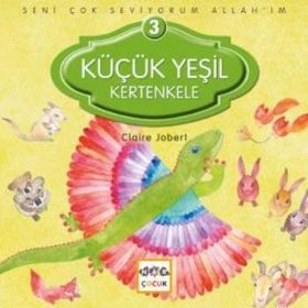 Seni Çok Seviyorum Allah'ım Küçük Yeşil Kertenkele - Claire Jobert
