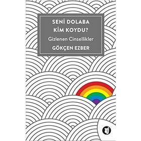 Seni Dolaba Kim Koydu? - Gökçen Ezber