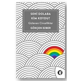 Seni Dolaba Kim Koydu? - Gökçen Ezber