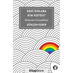 Seni Dolaba Kim Koydu? - Gökçen Ezber